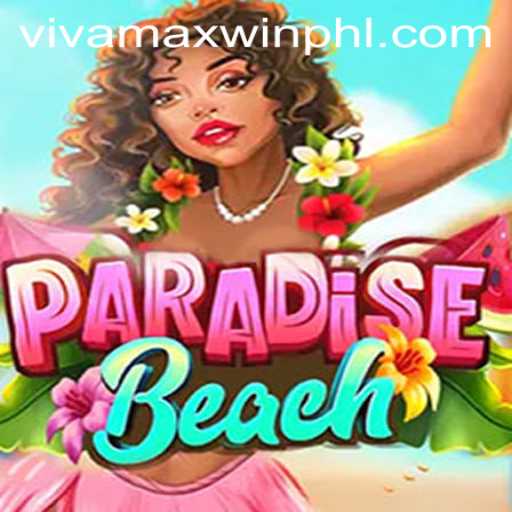 ParadiseBeach: Dive into the Ultimate Gaming Experience with VivamaxWin