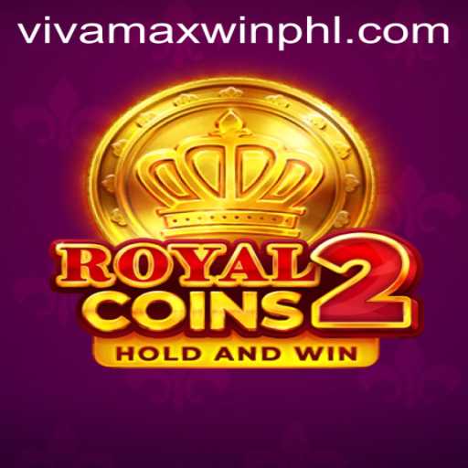 Experience the Thrills of RoyalCoins2 with VivamaxWin